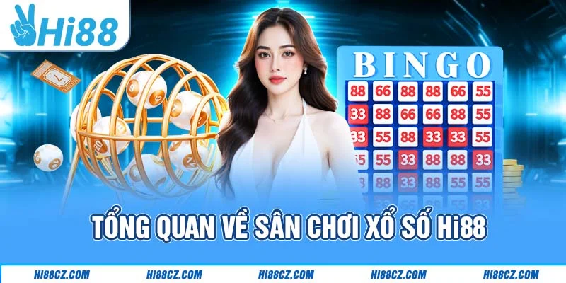 Xổ Số Hi88 - Địa Chỉ Chốt Số May Mắn Hàng Đầu Châu Á 1 Tổng quan về sân chơi xổ số Hi88