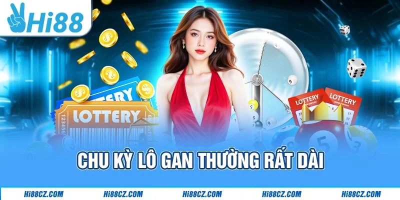 Lô Gan Là Gì Và Tuyệt Chiêu Soi Cầu Chắc Thắng Tại Hi88 2 Chu kỳ lô gan thường rất dài