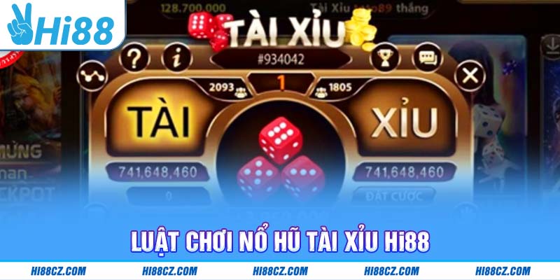 Nổ Hũ Tài Xỉu: Chinh Phục Thưởng Lớn Với Lối Chơi Độc Đáo 2 Luật chơi nổ hũ tài xỉu Hi88