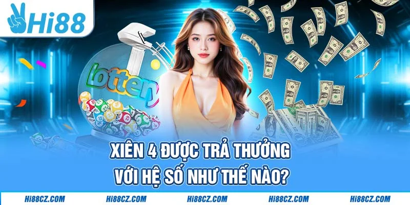 Cách Tính Tiền Lô Xiên Bất Kỳ Cược Thủ Nào Cũng Nên Biết 3 Xiên 4 được trả thưởng với hệ số như thế nào?