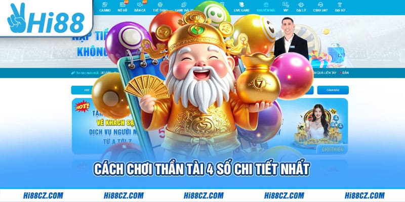 Xổ Số Thần Tài Hi88 Mang Lại Niềm Vui Cho Mọi Nhà 2 Cách chơi Thần Tài 4 số chi tiết nhất
