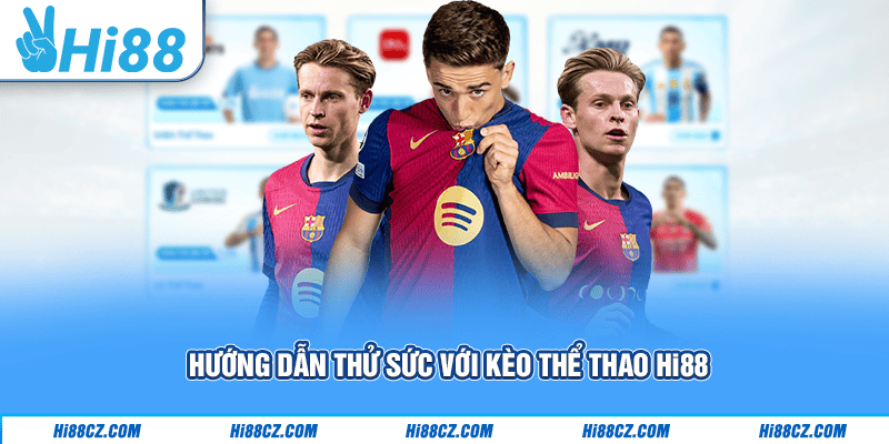 Top Kèo Thể Thao Hi88 Phổ Biến Nhất Năm 2025 4 Hướng dẫn thử sức với kèo thể thao Hi88