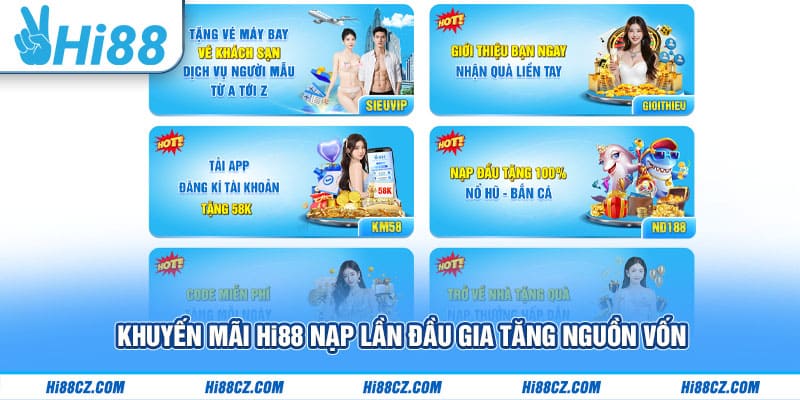Khuyến Mãi Hi88 Bùng Nổ Quà Tặng - Cập Nhật Mới Nhất 2025 3 Khuyến mãi Hi88 nạp lần đầu gia tăng nguồn vốn