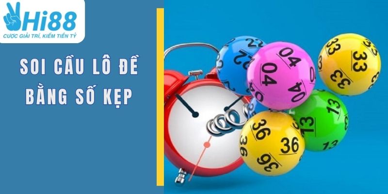 5+ Kinh Nghiệm Lô Đề Giúp Bạn Làm Giàu Với Hi88 5 Nhận diện dấu hiệu kẹp số để chơi lô đề